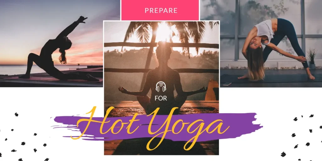 Prepare for Hot Yoga